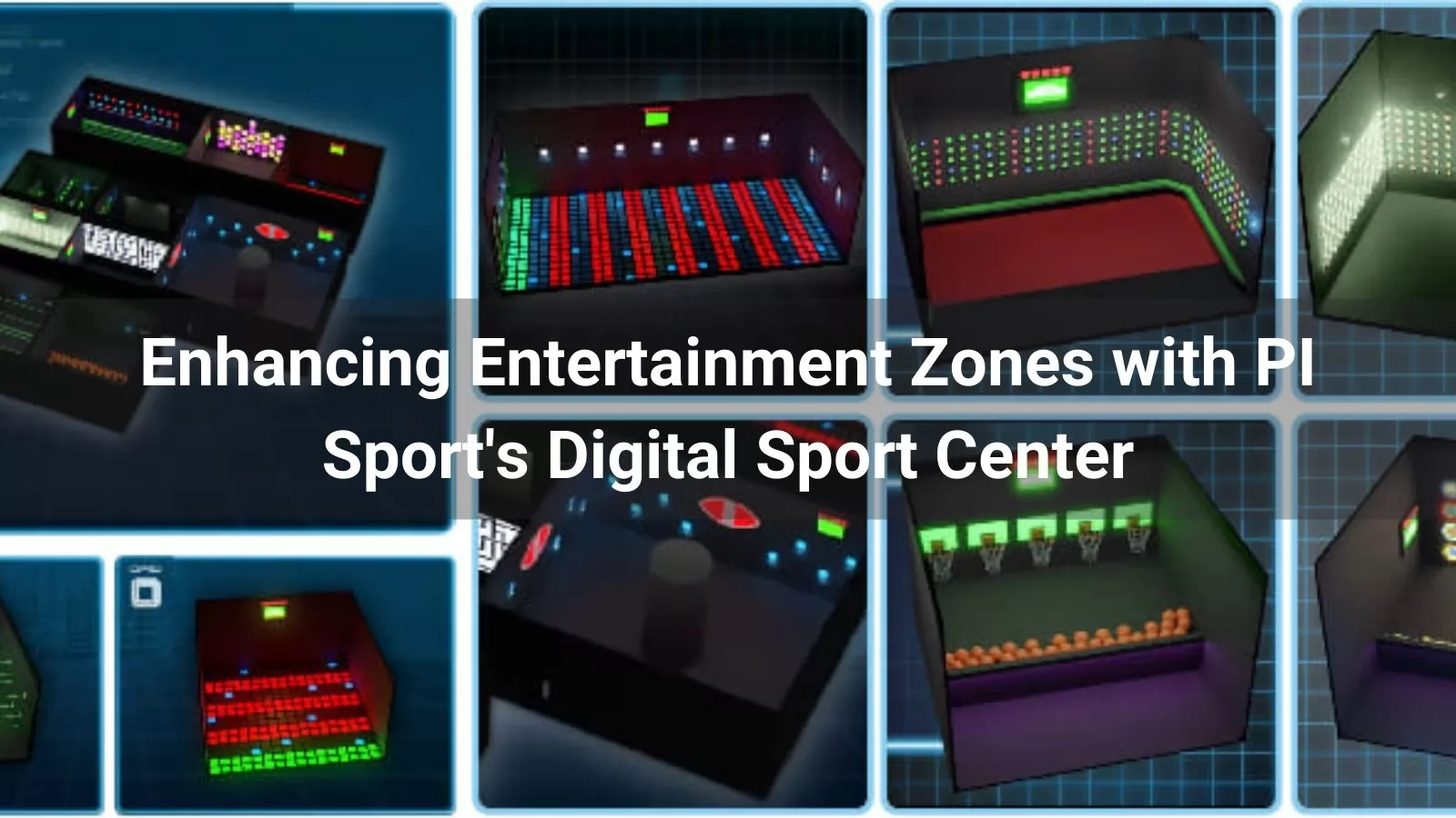 Enhancing Entertainment Zones with PI Sport's Digital Sport Center